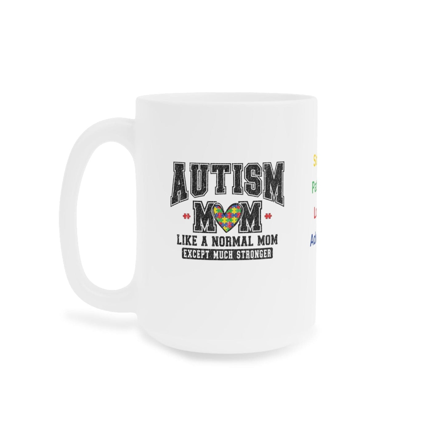 Ink and Charms Designs Mug Mug - Autism Mom Strong Ceramic Mug