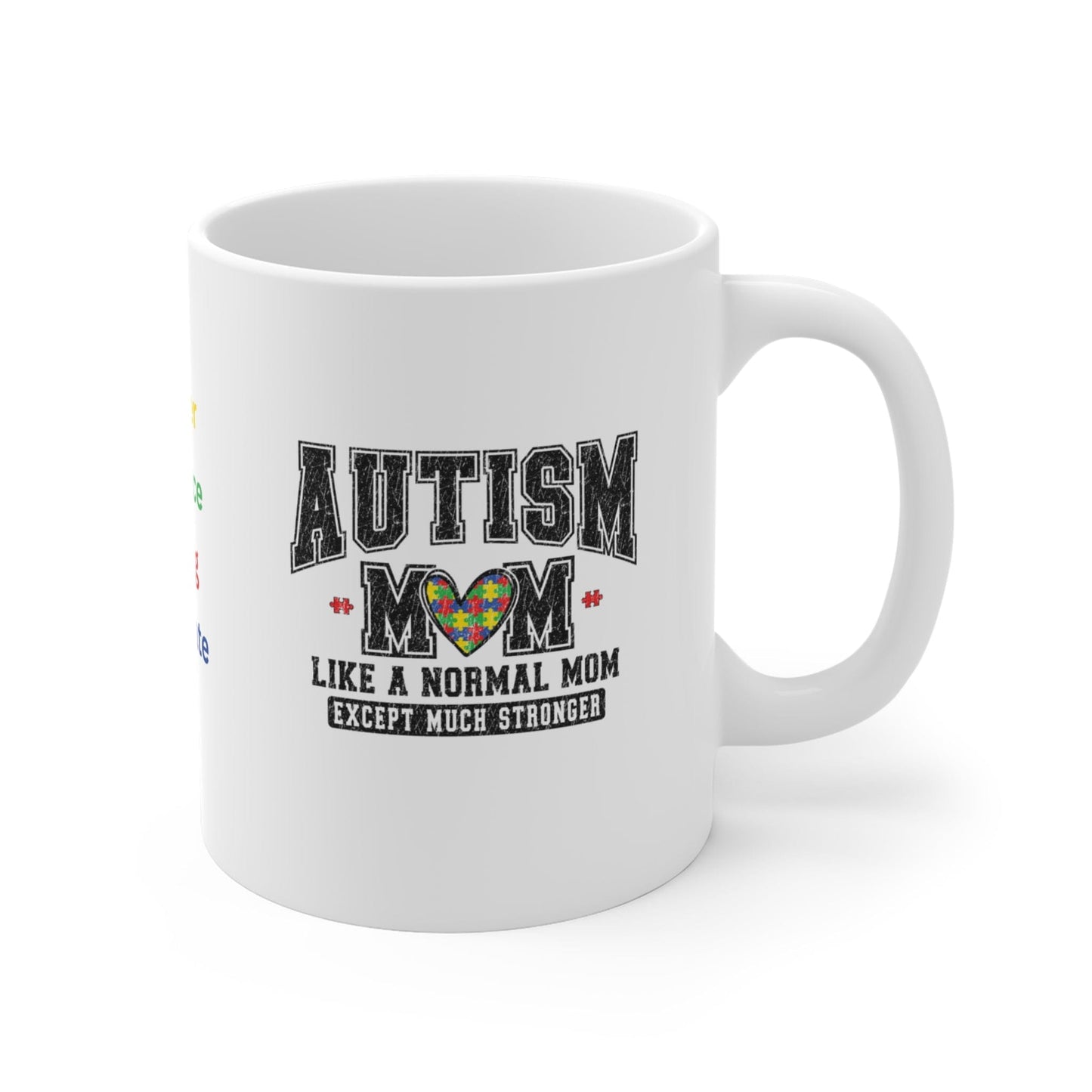 Ink and Charms Designs Mug Mug - Autism Mom Strong Ceramic Mug