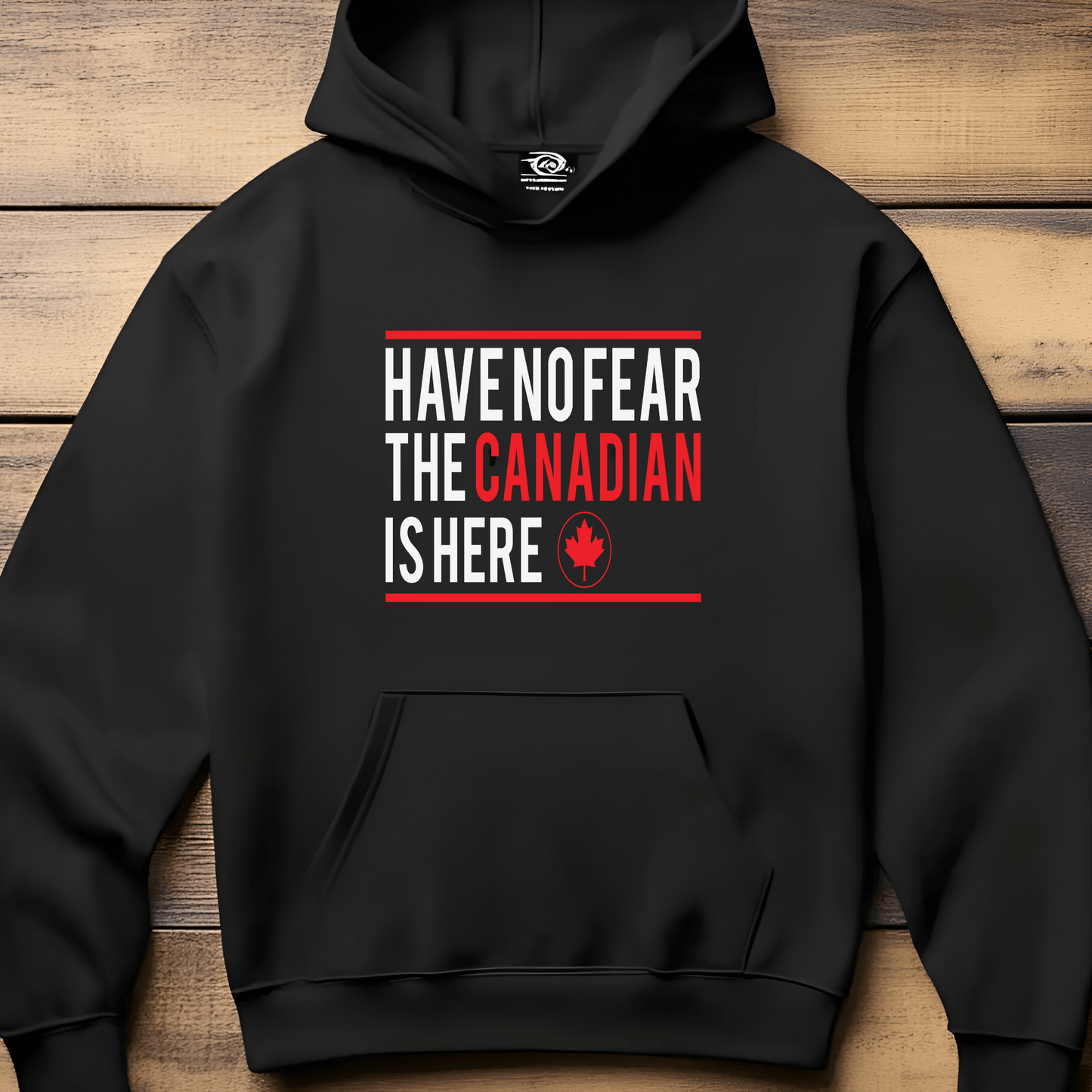 Ink and Charms Designs Sweatshirt "HAVE NO FEAR, THE CANADIAN IS HERE" Apparel Collection: Wear Your Canadian Pride with Strength!