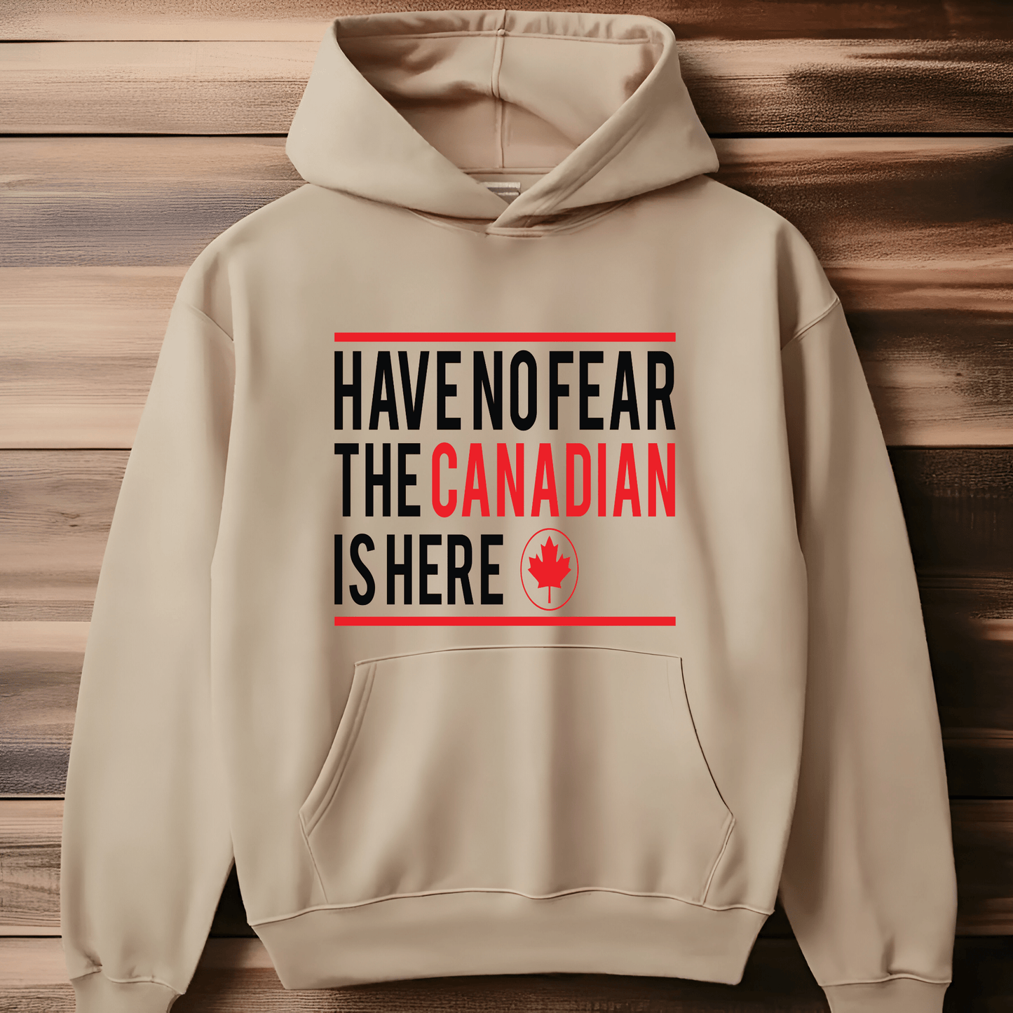 Ink and Charms Designs Sweatshirt "HAVE NO FEAR, THE CANADIAN IS HERE" Apparel Collection: Wear Your Canadian Pride with Strength!