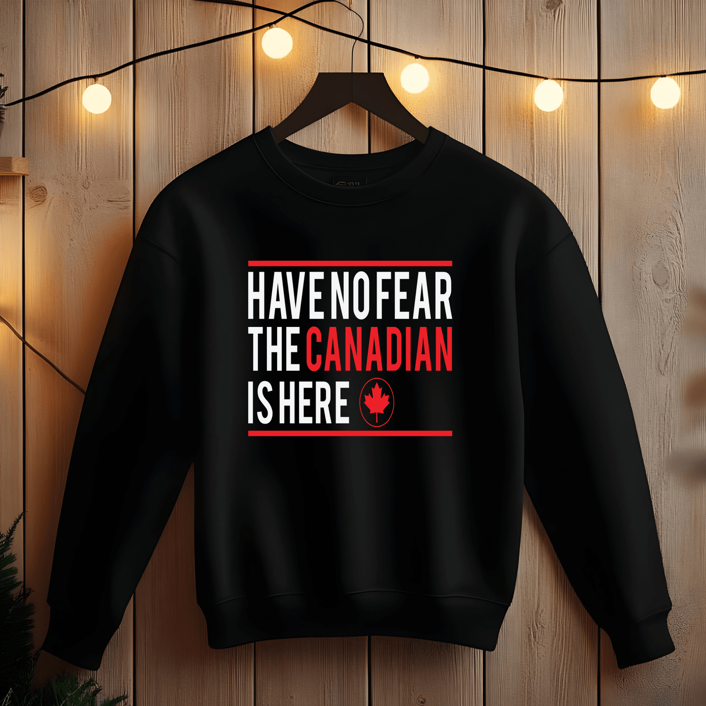 Ink and Charms Designs Sweatshirt "HAVE NO FEAR, THE CANADIAN IS HERE" Apparel Collection: Wear Your Canadian Pride with Strength!