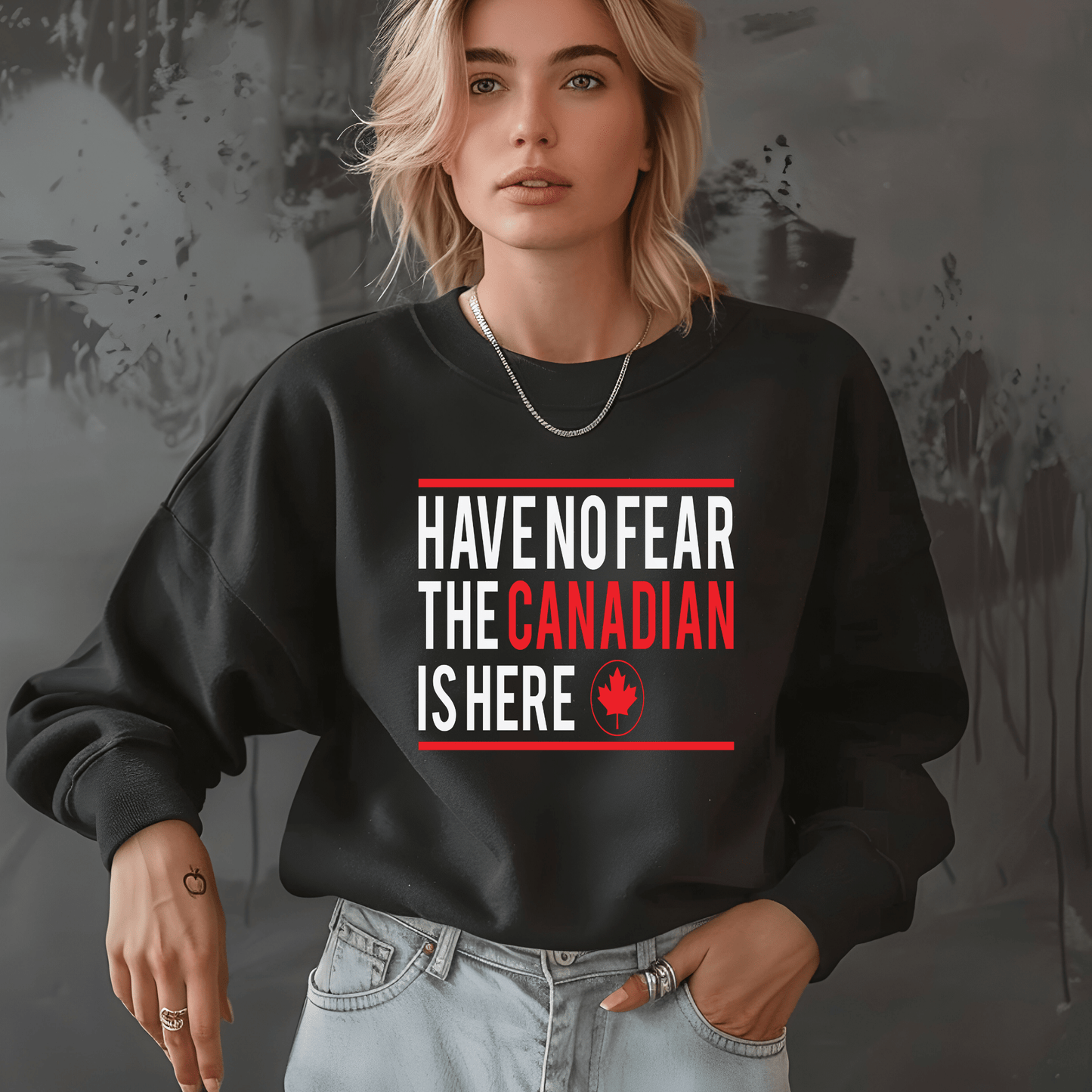 Ink and Charms Designs Sweatshirt Sweatshirt / White / S "HAVE NO FEAR, THE CANADIAN IS HERE" Apparel Collection: Wear Your Canadian Pride with Strength!