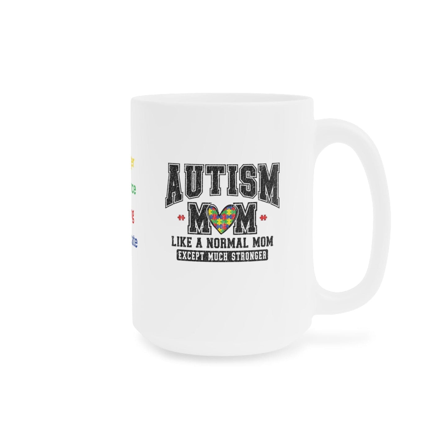 Ink and Charms Designs Mug Mug - Autism Mom Strong Ceramic Mug