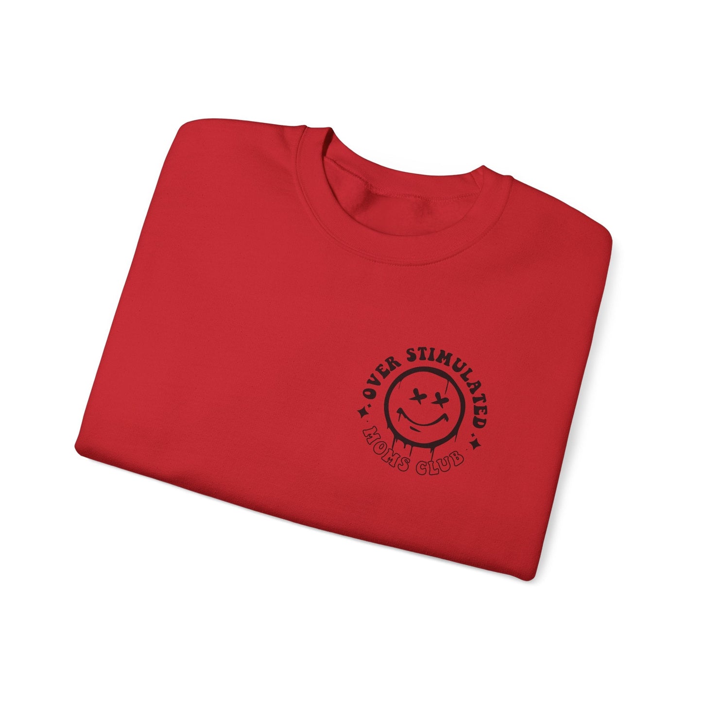 Ink and Charms Designs Sweatshirt Crewneck Sweatshirt Overstimulated Moms Club Side Front and Back Design