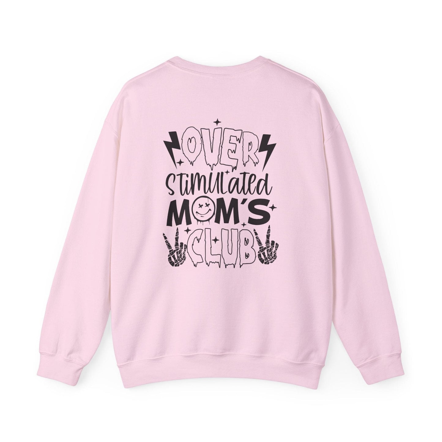Ink and Charms Designs Sweatshirt Crewneck Sweatshirt Overstimulated Moms Club Side Front and Back Design