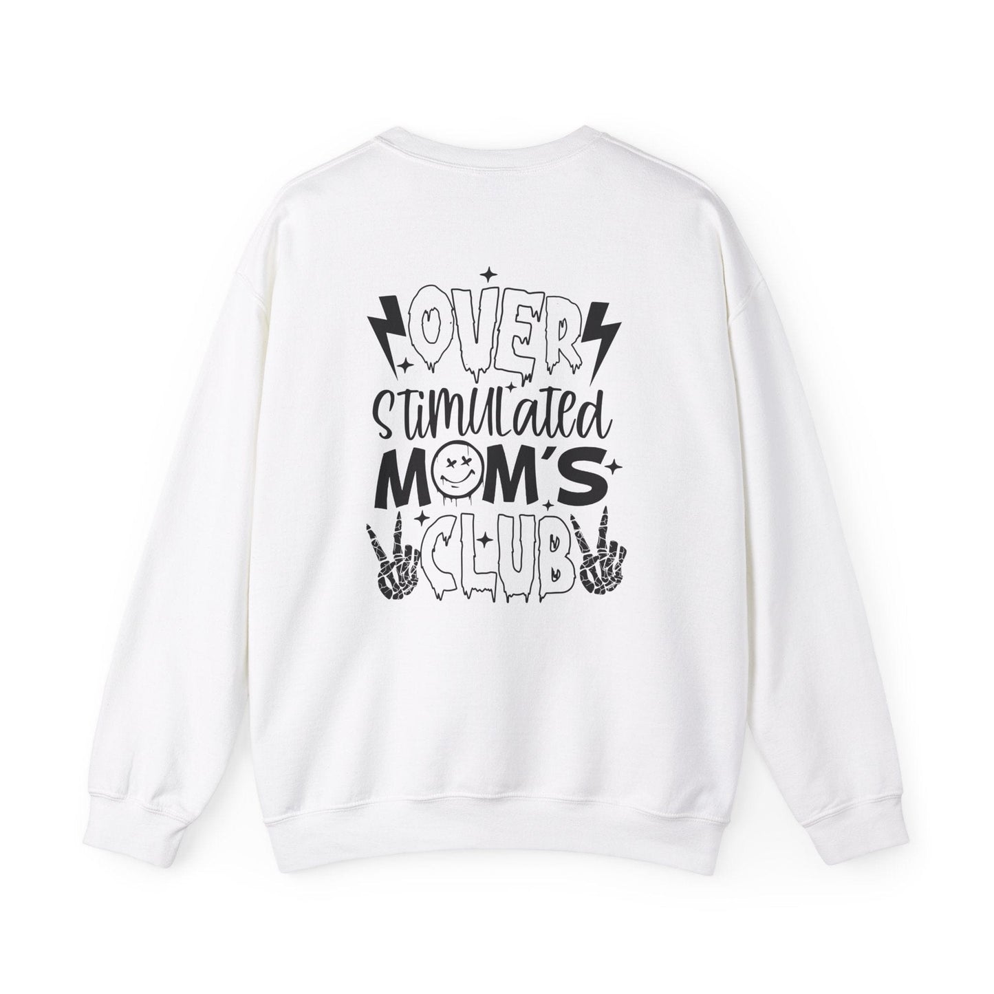 Ink and Charms Designs Sweatshirt Crewneck Sweatshirt Overstimulated Moms Club Side Front and Back Design