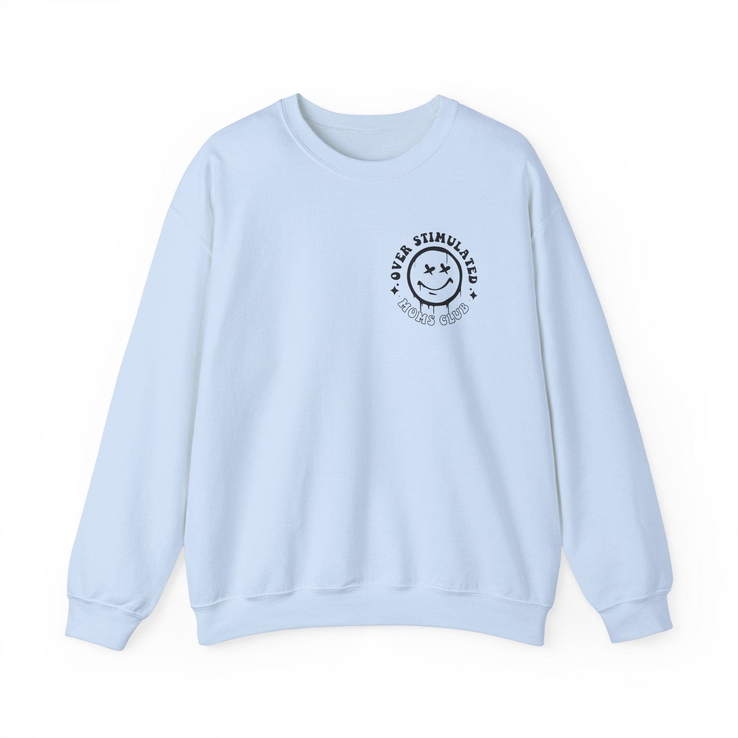 Ink and Charms Designs Sweatshirt S / Light Blue Crewneck Sweatshirt Overstimulated Moms Club Side Front and Back Design