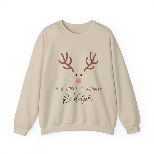 Ink and Charms Designs Sweatshirt S / Sand Cute in a world of Reindeer be a Rodolph Unisex Sweatshirt