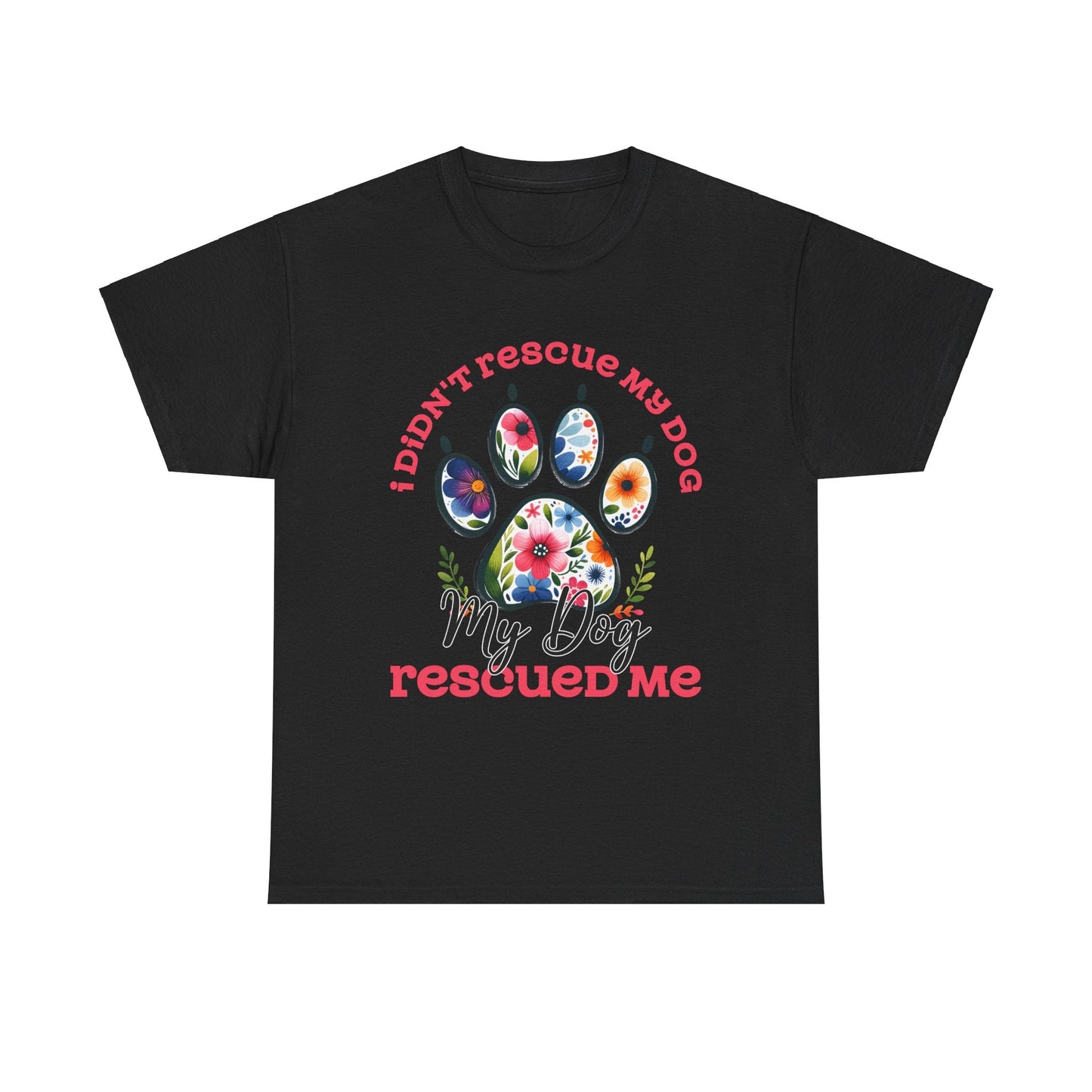 Printify T-Shirt Black / S Dog Rescued Me Unisex Tee