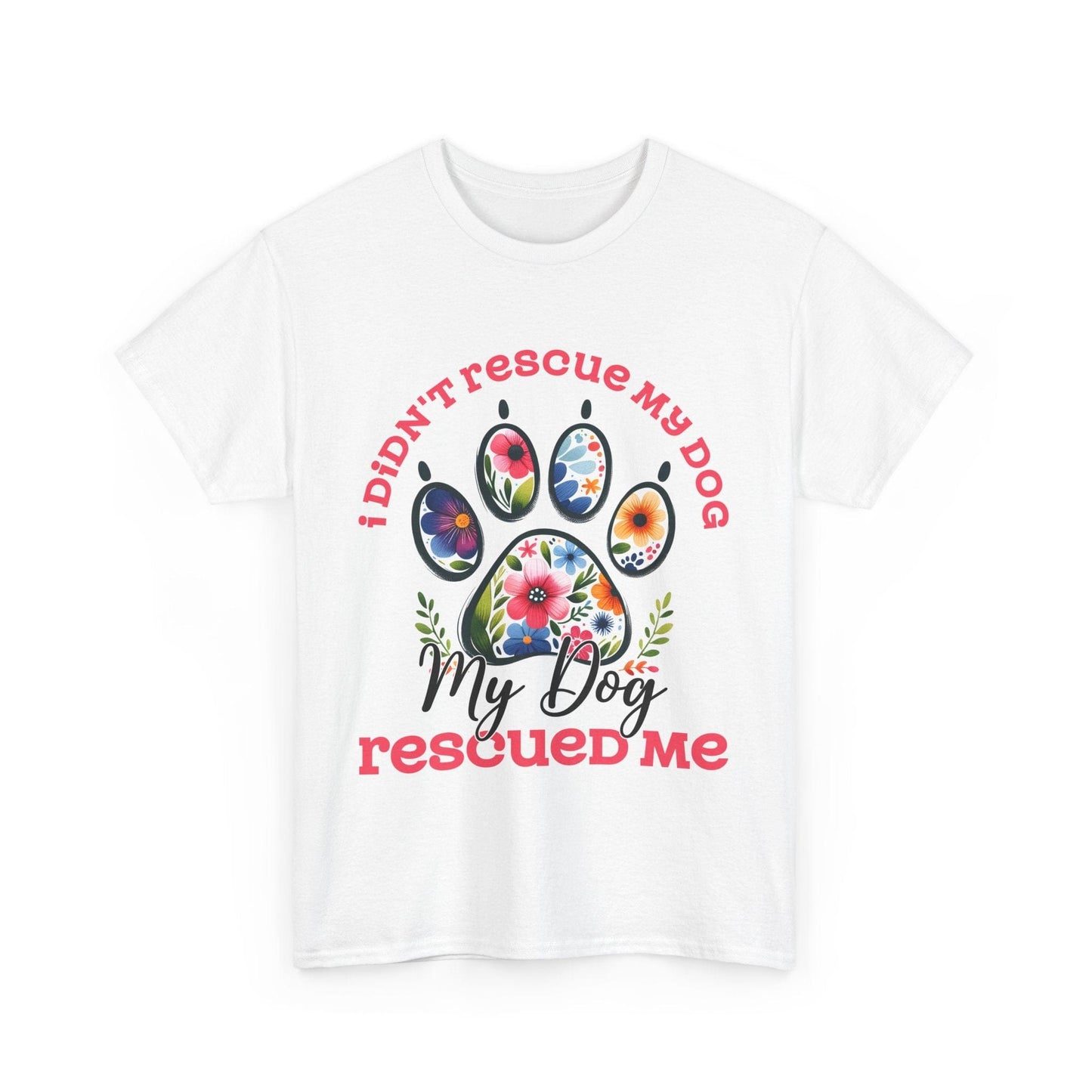 Printify T-Shirt Dog Rescued Me Unisex Tee