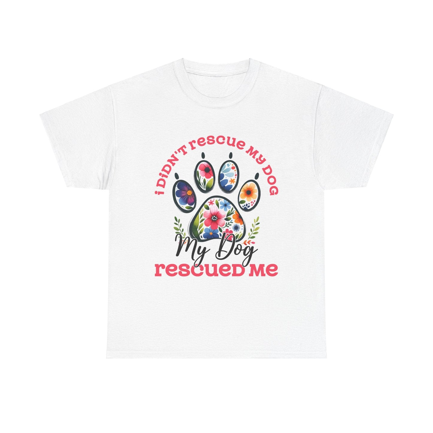 Printify T-Shirt Dog Rescued Me Unisex Tee