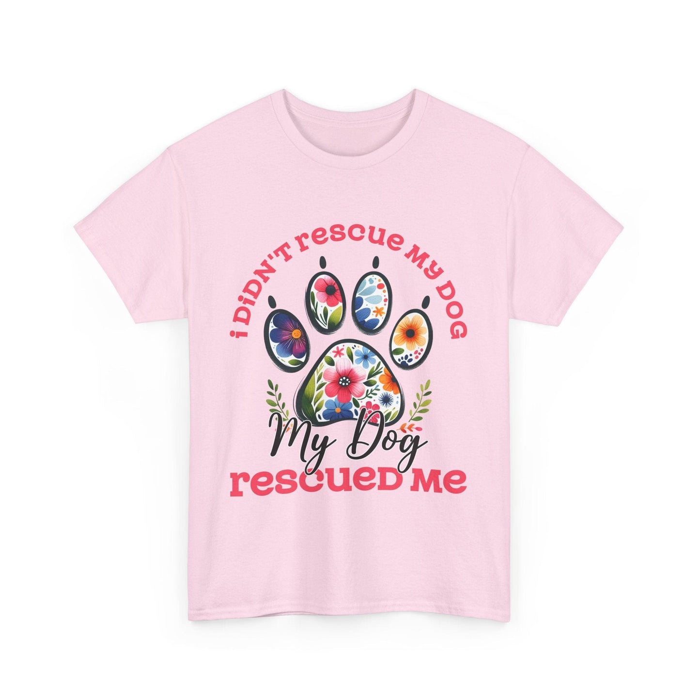 Printify T-Shirt Light Pink / S Dog Rescued Me Unisex Tee