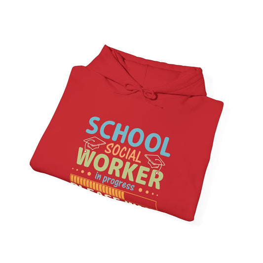 Ink and Charms Designs Hoodie Red / S Hooded Sweatshirt School Social Worker in Progress