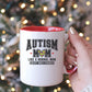Ink and Charms Designs Mug Autism Mom ceramic mug  (11, 15oz)