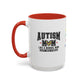 Ink and Charms Designs Mug Autism Mom ceramic mug  (11, 15oz)