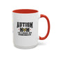 Ink and Charms Designs Mug Autism Mom ceramic mug  (11, 15oz)