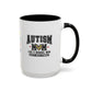 Ink and Charms Designs Mug Autism Mom ceramic mug  (11, 15oz)