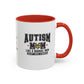 Ink and Charms Designs Mug Autism Mom ceramic mug  (11, 15oz)