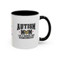 Ink and Charms Designs Mug Autism Mom ceramic mug  (11, 15oz)