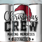 Ink and Charms Designs Tumblers Christmas Crew- 20oz Straight Skinny Tumbler
