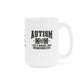 Ink and Charms Designs Mug Mug - Autism Mom Strong Ceramic Mug