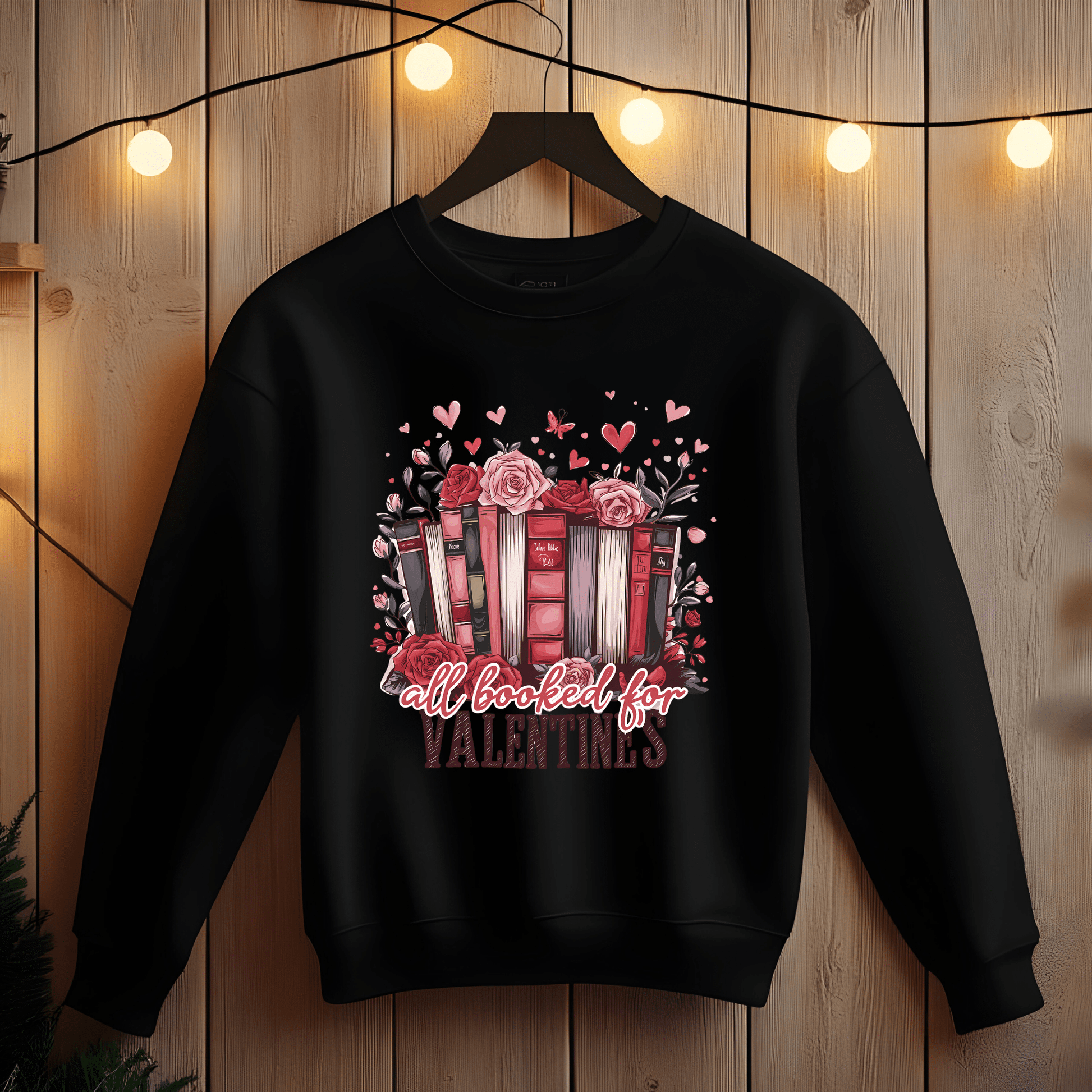 Ink and Charms Designs Sweatshirt All Booked for Valentine's - Reading Lovers Sweatshirt