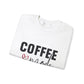Ink and Charms Designs Sweatshirt Coffee Mode Heavy Blend Crewneck Sweatshirt