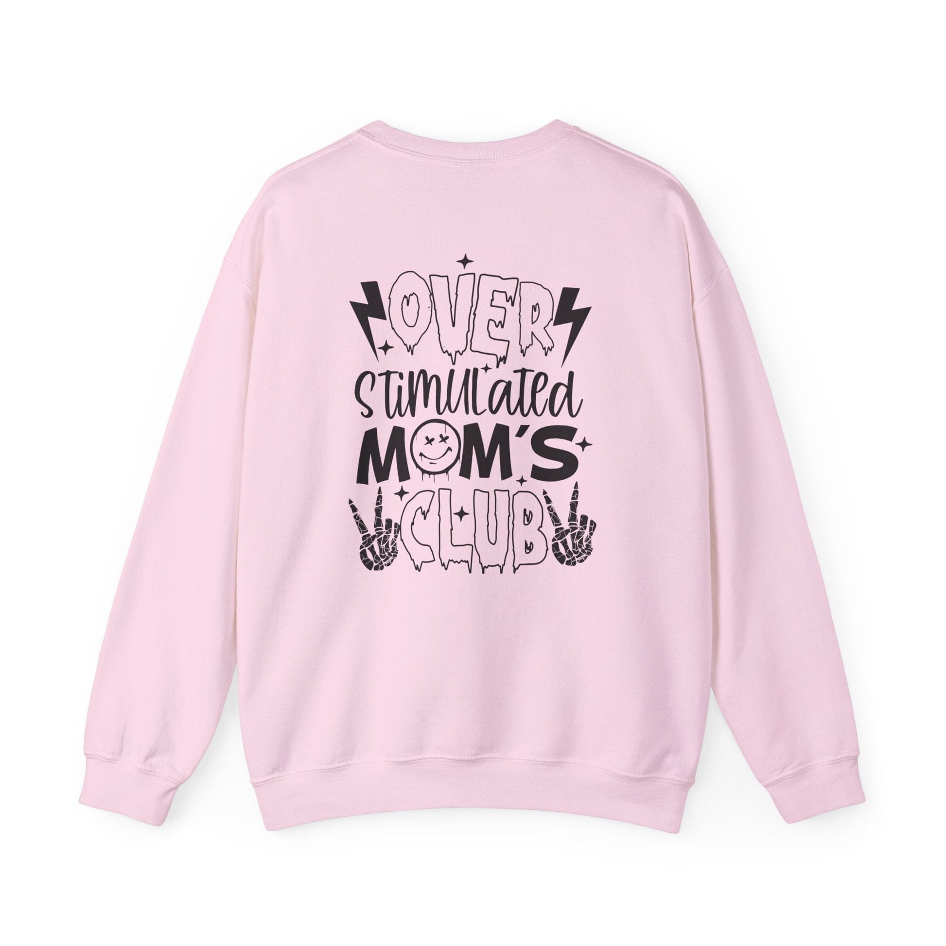 Ink and Charms Designs Sweatshirt Crewneck Sweatshirt Overstimulated Moms Club Side Front and Back Design