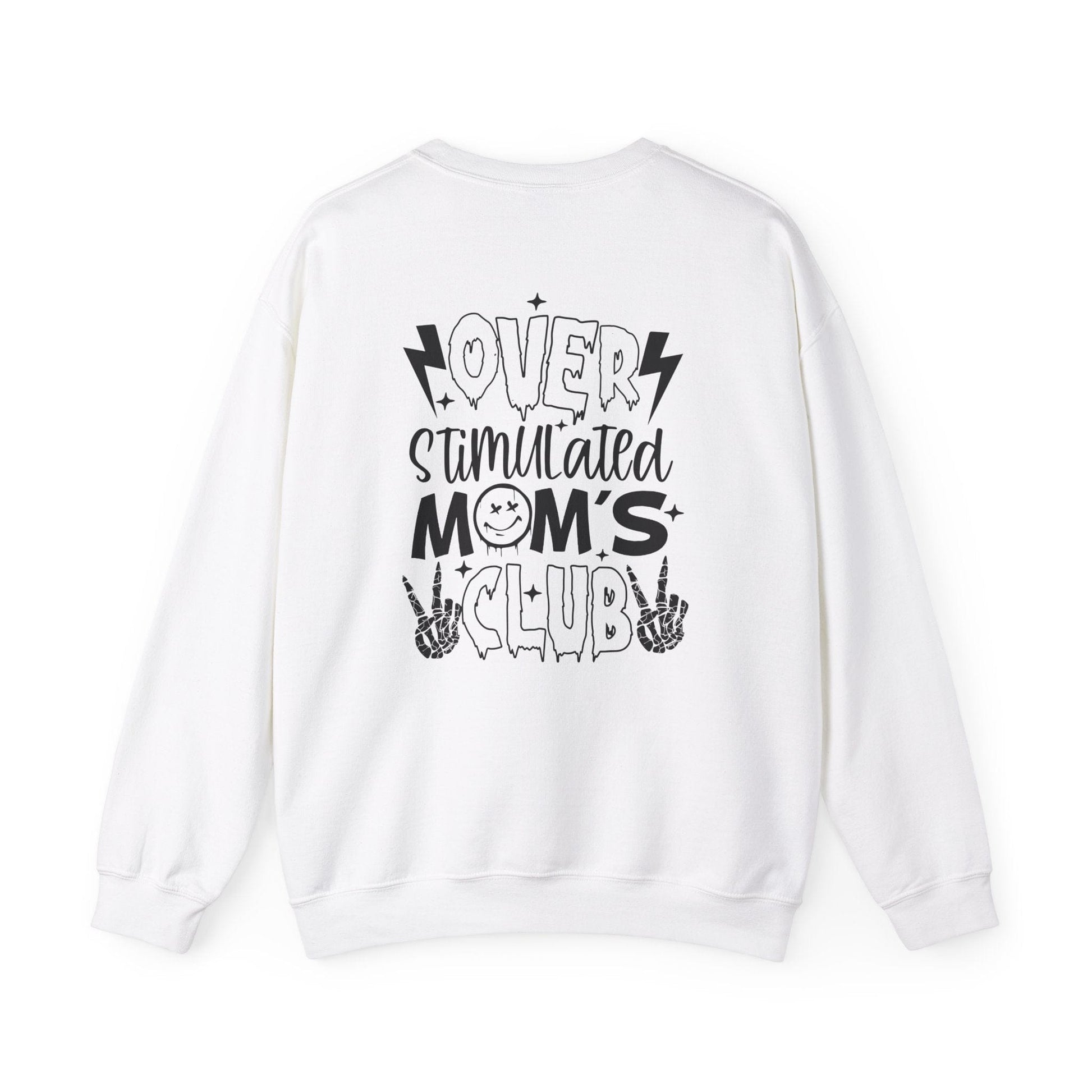 Ink and Charms Designs Sweatshirt Crewneck Sweatshirt Overstimulated Moms Club Side Front and Back Design