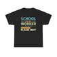 Ink and Charms Designs T-Shirt Unisex Heavy Cotton Tee - School Social Worker in progress